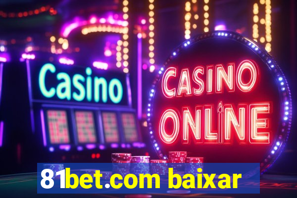 81bet.com baixar